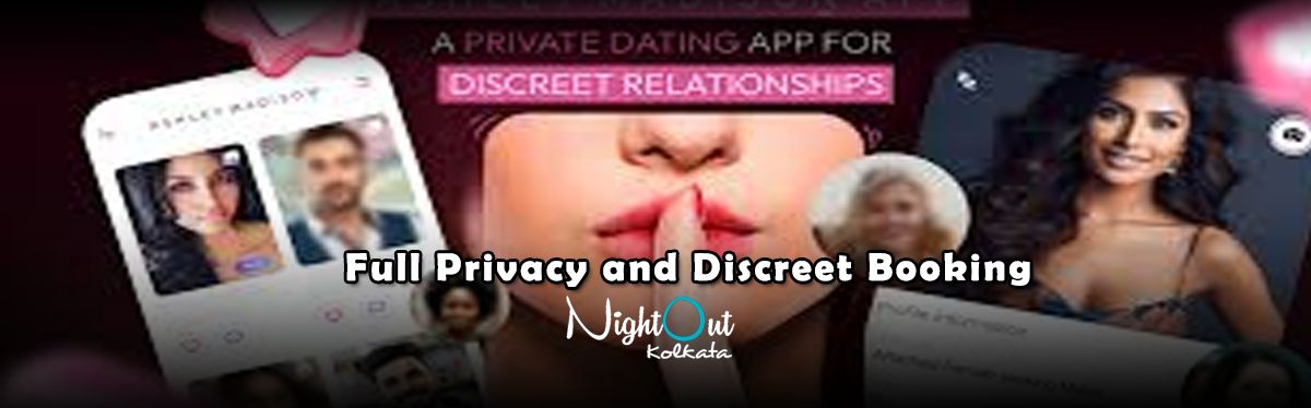 Full Privacy and Discreet Booking Escorts In Kolkata