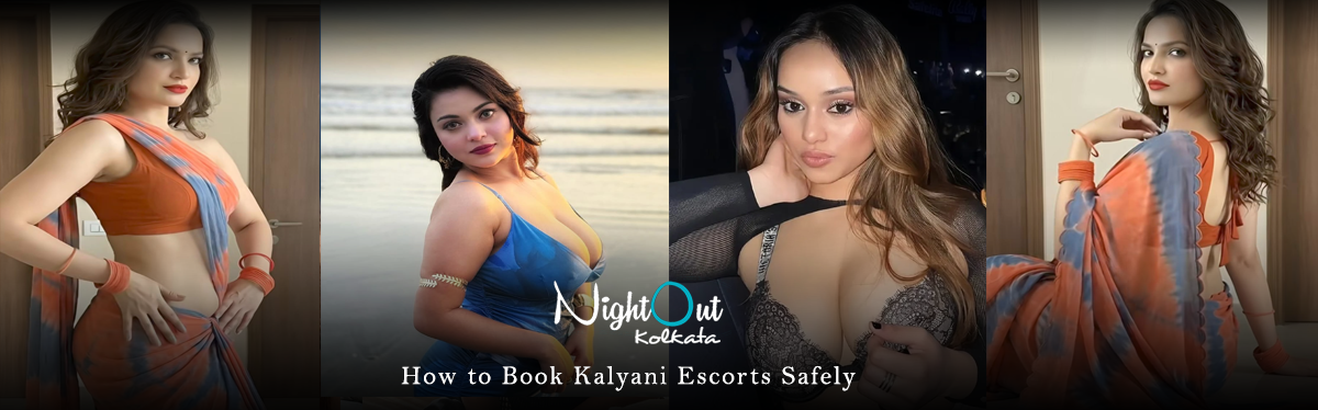 How to Book Kalyani Escorts Safely