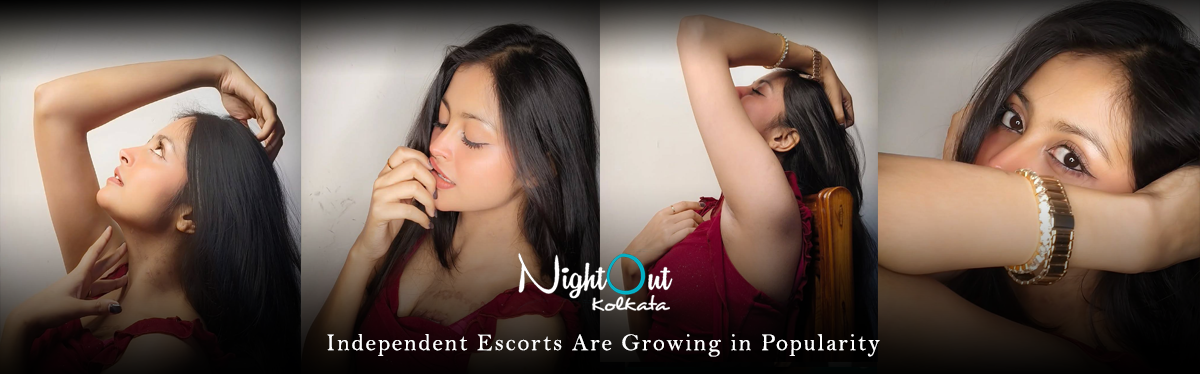 Independent Escorts Are Growing in Popularity