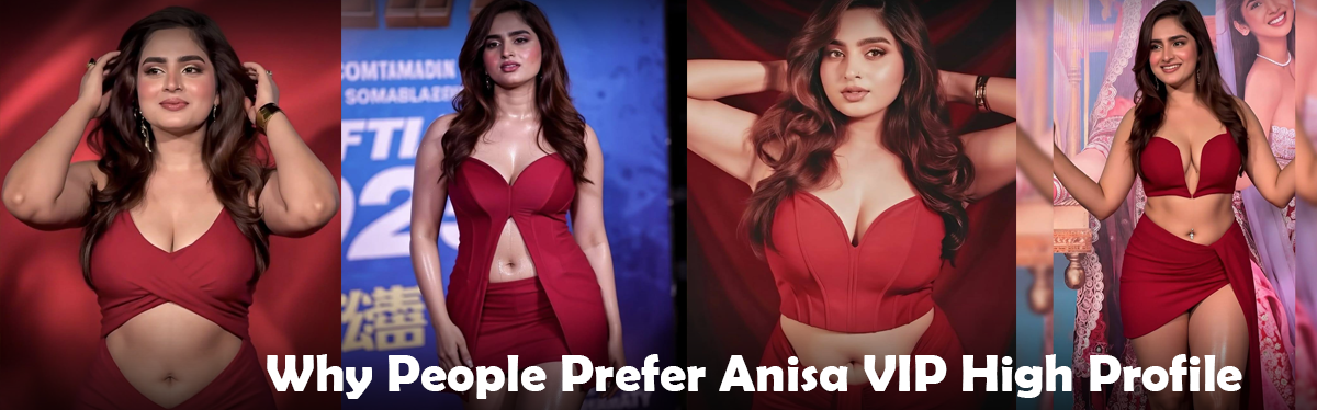 Why People Prefer Anisa VIP High Profile